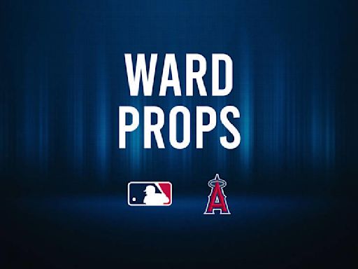 Taylor Ward vs. Astros Preview, Player Prop Bets - May 21