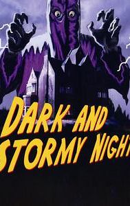 Dark and Stormy Night