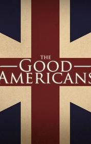 The Good Americans: One Revolution, Two Nations