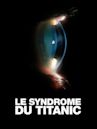 Le syndrome du Titanic