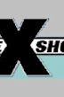 The X Show