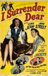 I Surrender Dear (1948 film)