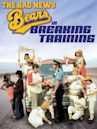 The Bad News Bears in Breaking Training