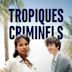 Tropiques criminels