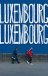 Luxembourg, Luxembourg (film)