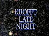 Krofft Late Night