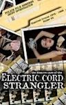 The Bizarre Case of the Electric Cord Strangler