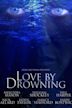 Love by Drowning