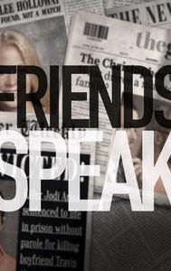Friends Speak
