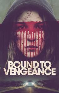 Bound to Vengeance