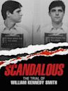 Scandalous: The Trial of William Kennedy Smith