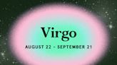 Virgo Season Is Time to Make a Big Change. What to Expect Based on Your Sign