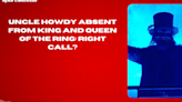 Uncle Howdy Absent from King and Queen of the Ring Right Call #WWE #UncleHowdy #KingAndQueen