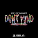 Don't Mind (Kent Jones song)