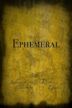 Ephemeral | Drama