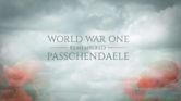 World War One Remembered: Passchendaele