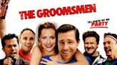 The Groomsmen Streaming: Watch & Stream Online via Amazon Prime Video & Starz