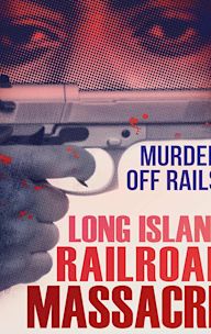 The Long Island Railroad Massacre: 20 Years Later