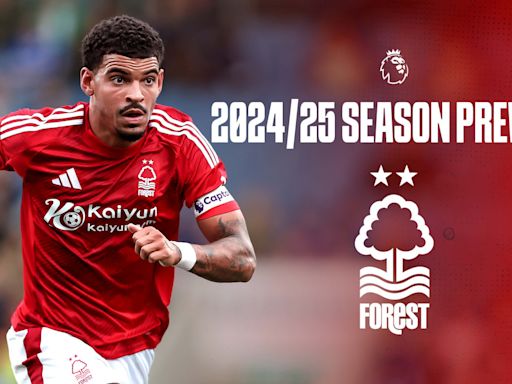 Nottingham Forest predictions 2024/25: Premier League finish, top goalscorer and season preview