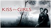 Kiss the Girls Streaming: Watch & Stream Online via Amazon Prime Video