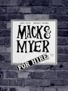 Mack & Myer for Hire