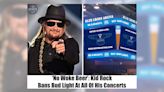 Kid Rock Banned Bud Light's 'Woke Beer' at All of His Concerts?