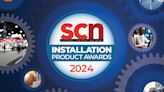 DEADLINE EXTENDED! Enter the SCN Installation Product Awards 2024 Today