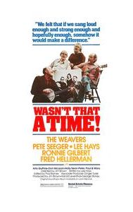 The Weavers: Wasn't That a Time!