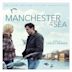 Manchester by the Sea [Original Motion Picture Soundtrack]
