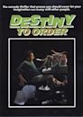 Destiny to Order