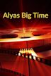 Alyas Big Time