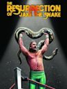 The Resurrection of Jake the Snake