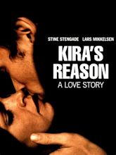 Kira's Reason: A Love Story (2001) - Rotten Tomatoes