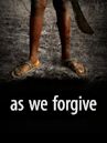 As We Forgive