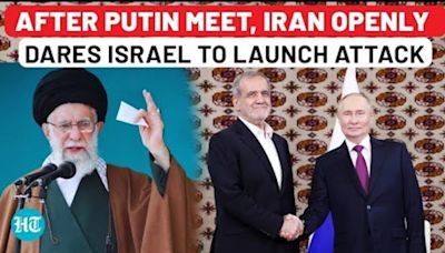 Putin To Shield Iran? Tehran Openly Dares Israel To Launch Attack As Pezeshkian Meets Russian Prez