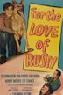 For the Love of Rusty