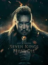 The Last Kingdom: Seven Kings Must Die