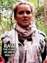 Raw: The Curse of Grete Müller