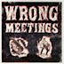 Wrong Meeting