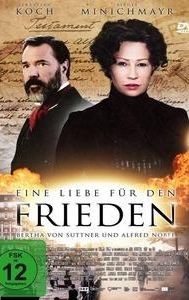 Eine Liebe für den Frieden - Bertha von Suttner und Alfred Nobel