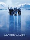 Mystery, Alaska