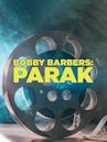 Bobby Barbers: Parak