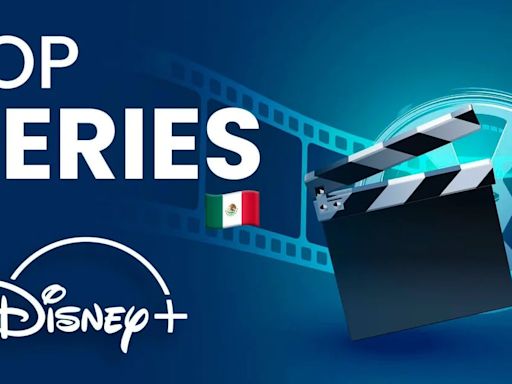 Las series favoritas del público en Disney+ México