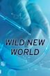 Wild New World