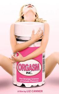 Orgasm Inc.
