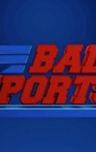 Bad Sports