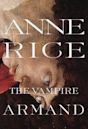 The Vampire Armand (The Vampire Chronicles, #6)