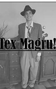 The Man Who Wasn't Tex Magru