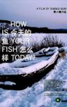 How Is Your Fish Today?