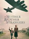 My Mother and Other Strangers